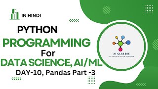 Python Programming for Data Science - Day 10 -Pandas Part-3