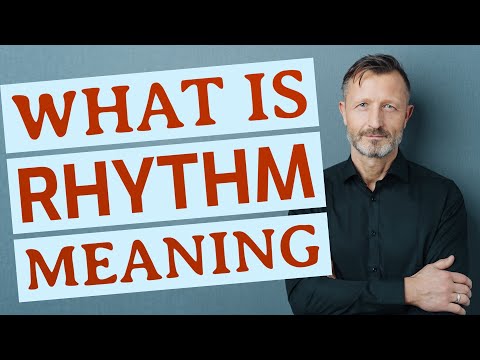 Rhythm | Meaning of rhythm