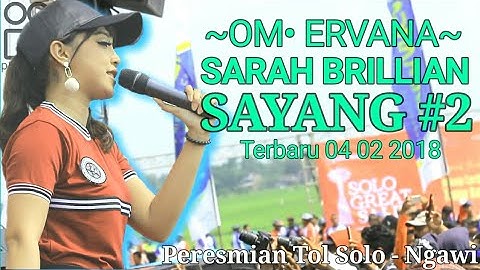 Sarah Brillian - Sayang 2 Terbaru (Om Ervana - Peresmian Tol Solo - Ngawi) 04 02 2018