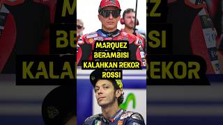 MARQUEZ BERAMBISI KALAHKAN REKOR ROSSI ?? #motogp #marquez #rossi #marcmarquez #beritamotogp