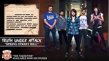Truth Under Attack - Spring Street Hill