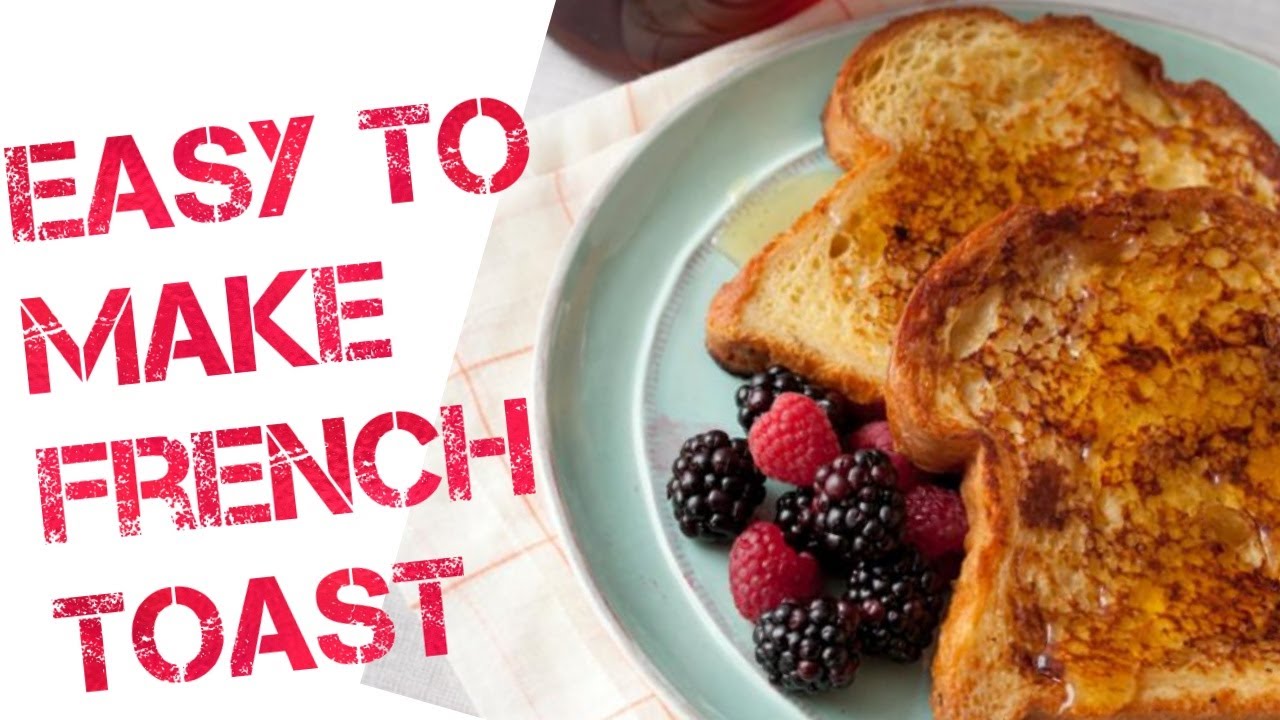 EASY TO MAKE FRENCH TOAST | MORNING BREAKFAST | - YouTube