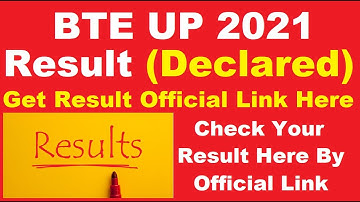 BTE UP 2021 Result (Declared) - Steps To Check BTE UP Result 2021