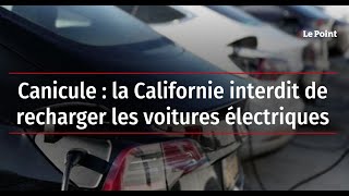 Canicule : la Californie interdit de recharger les voitures électriques