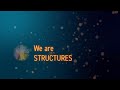 We are structures