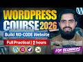 From Zero to Pro: The Only WordPress Complete Course Build For Beginners in 2026