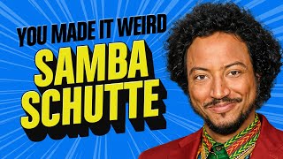 SAMBA SCHUTTE | You Made It Weird with Pete Holmes by Pete Holmes 4,307 views 2 weeks ago 2 hours, 25 minutes