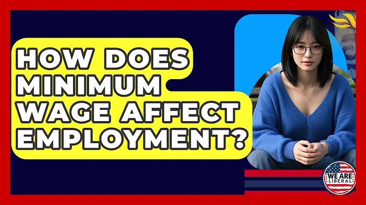How Does Minimum Wage Affect Employment? - We Are Liberal