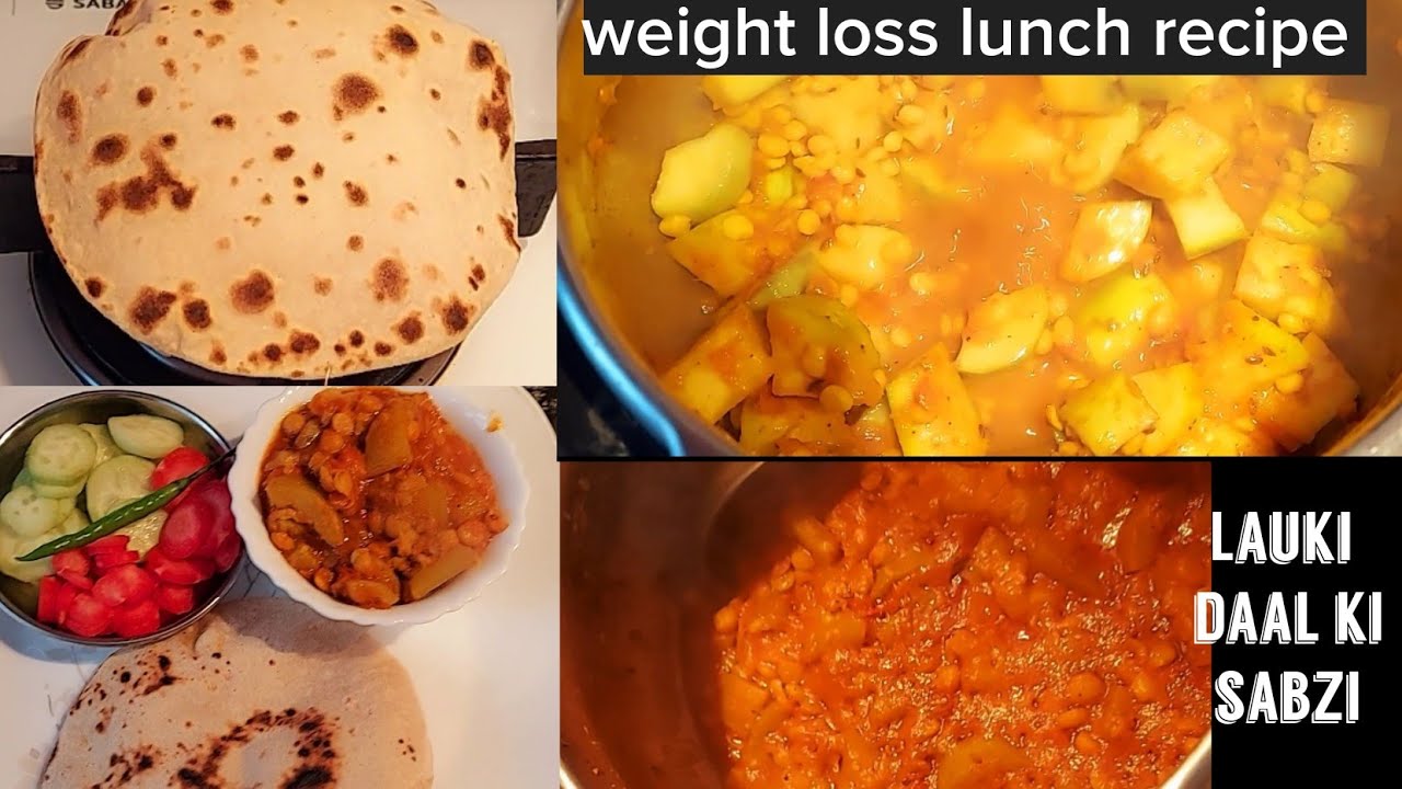 Weight Loss Lunch Recipe Lauki Chana Daal Sabzi Weight Loss