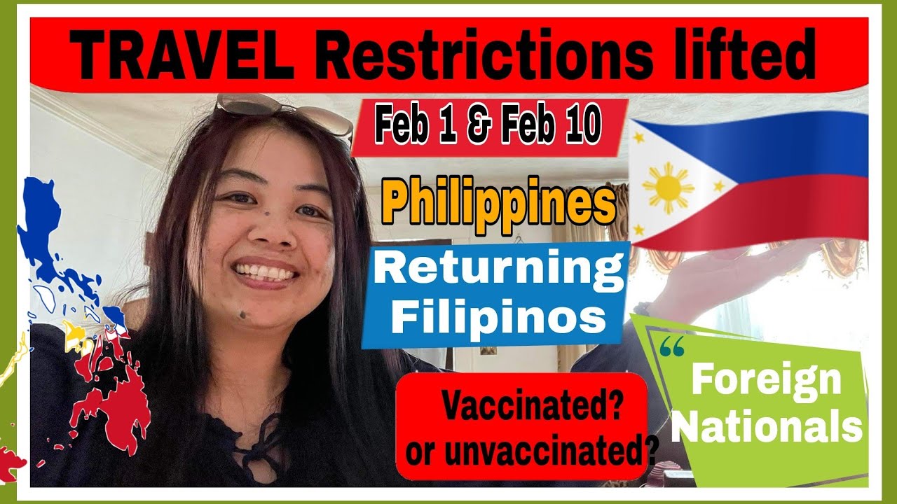 PHILIPPINES Travel RESTRICTION LIFTED!  UPDATE