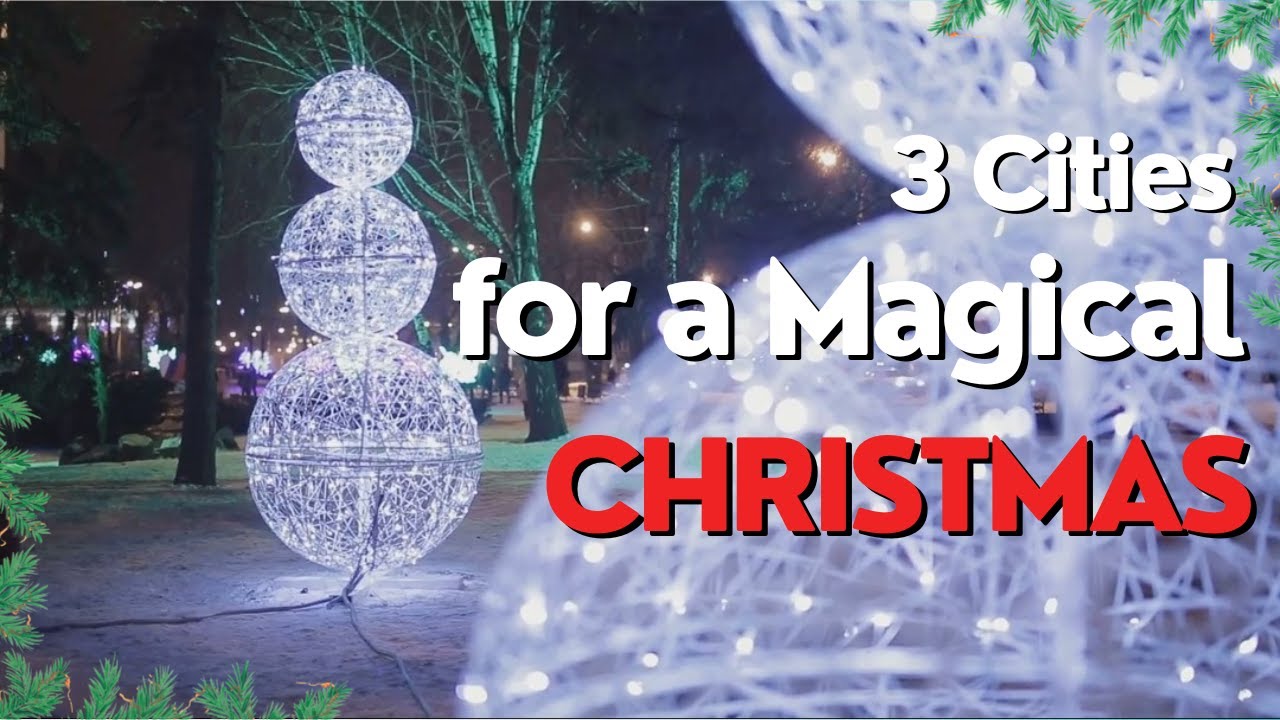 Best Christmas Getaway 3 Cities for a Magical Holiday YouTube
