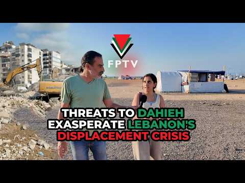 Threats to Dahieh Exacerbate Lebanon’s Displacement Crisis