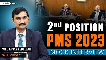 Syed Ahsan Abdullah PMS/CSS Mock Interview | 2nd Position PMS 2023 | World Times Institute