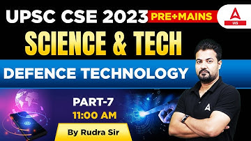UPSC 2023 | UPSC | defence technology #7 | By Rudra Sir | Ias adda 247