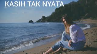 LAGU CINTA TERBARU PALING SEDIH || KASIH TAK NYATA
