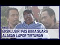 Eksklusif putu agus suradnyana ungkap alasan lapor tirtawan