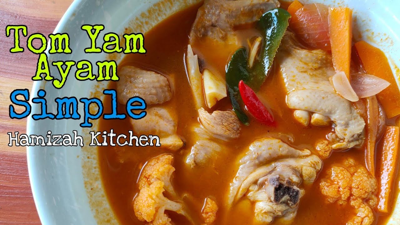 Resepi Tom Yam Ayam Simple Dan Sedap / Hamizah Kitchen  YouTube