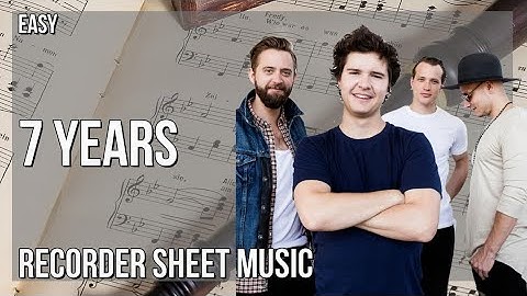 Recorder Sheet Music: How to play 7 Years by Lukas Graham