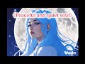《Peaceful and quiet soul》
