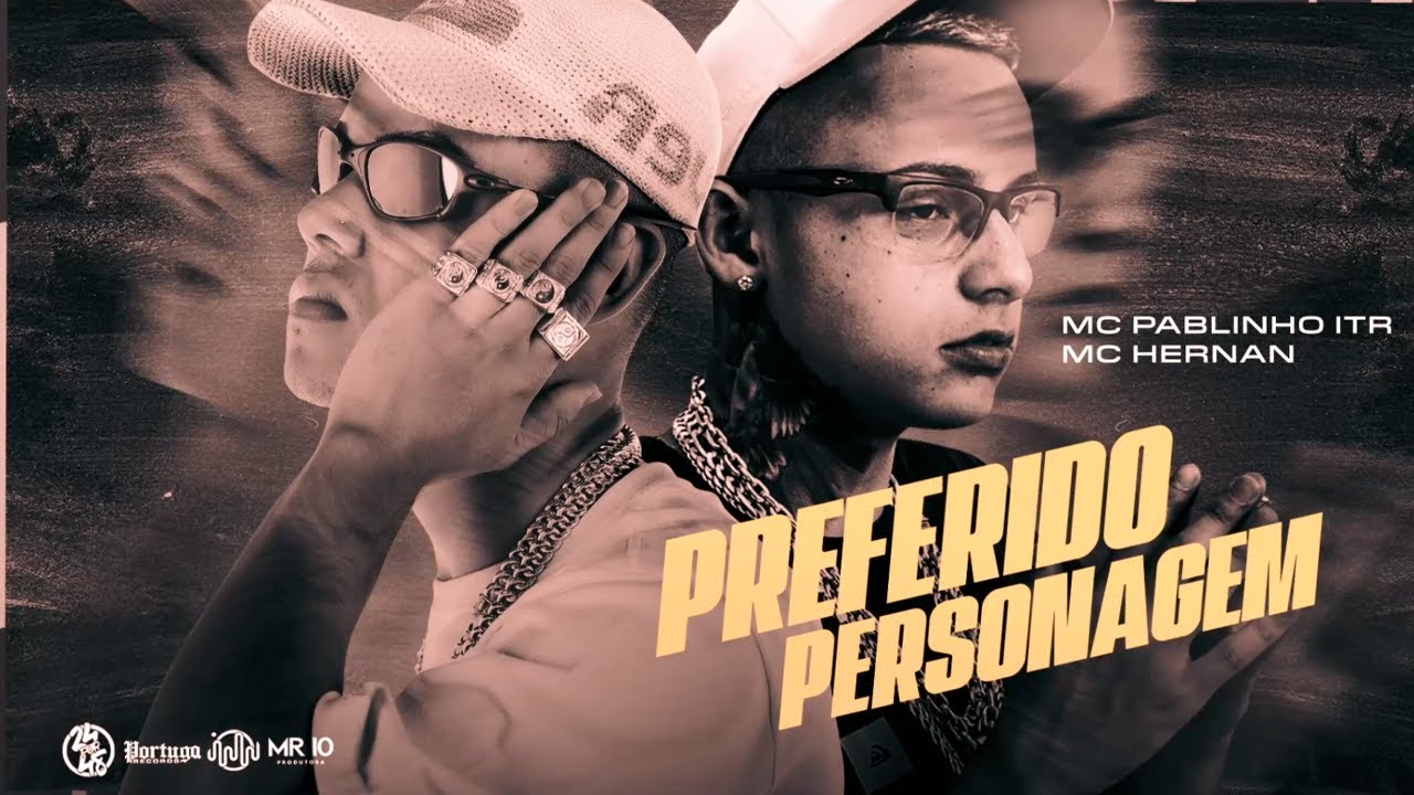 MC Pablinho e MC Hernan - PREFERIDO PERSONAGEM (DJ Dubom)