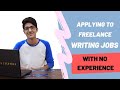 Applying to Freelance Writing Jobs With No Experience (Cover Letter Template)