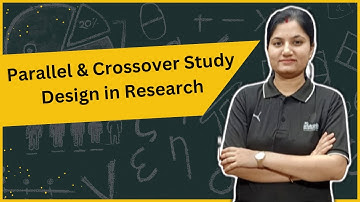 Parallel & Crossover Study Design in Research