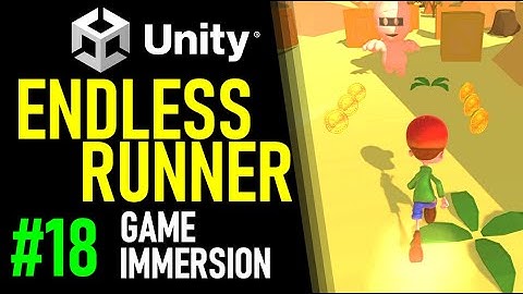 HOW TO MAKE AN ENDLESS RUNNER IN UNITY - TUTORIAL 18 - HOW TO ADD GAME IMMERSION IN UNITY