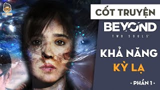 Game Beyond Two Souls | Tận cùng sự tuyệt vọng P1| Mọt Game