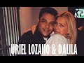 Dalila &  Uriel Lozano  la diosa del verbo amar vs el romantico mas caliente