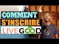 Comment sinscrire sur livegood  comment faire son inscription sur livegood  plan de compensation