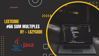 LeetCode in Java | Problem Solving in Arrays :Easy Question | Sum Multiples #competitiveprogramming