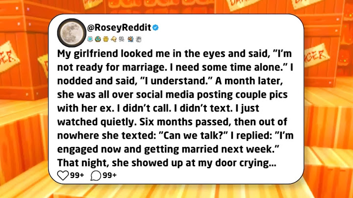 My girlfriend looked me in the eyes and said, "I'm not ready for marriage. I need some time..."