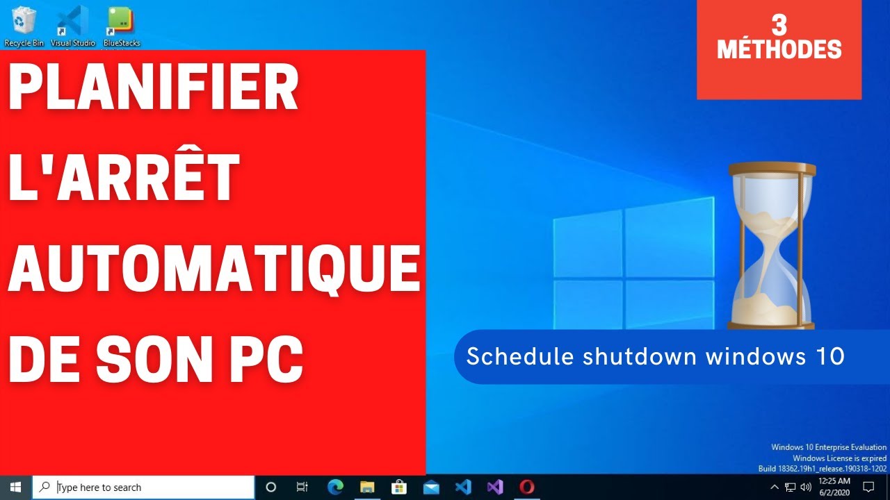 Windows 10 Comment Planifier L Arret Automatique L Arret Automatique De Son Pc Youtube