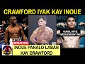 INOUE Pinaiyak Si Crawford Sa Fighter of The Year | Vergil Ortiz Weigh-In | Nganou Vs Joshua Kasado