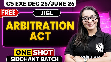 Arbitration Act | JIGL | One Shot🔥 CS Executive Dec 2025 / June 2026 | Complete Exam Prep