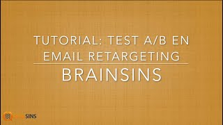 BrainSINS Academy - Test A/B en Email Retargeting