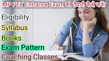 MP PET Entrance exam ki taiyari kaise kare/How to prepare for MP PET Entrance exam. Syllabus, exam