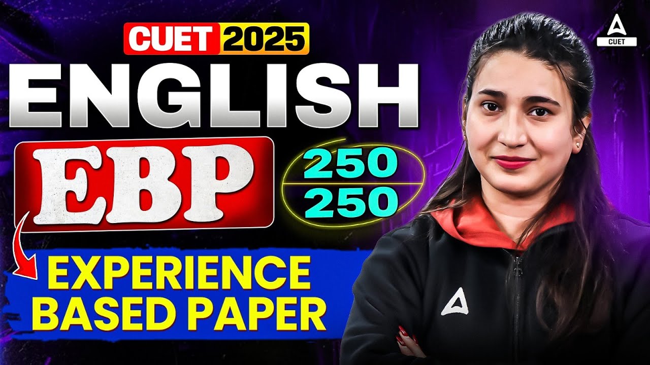 CUET 2025 English Language | EBP ( Experience Based Paper) with ...