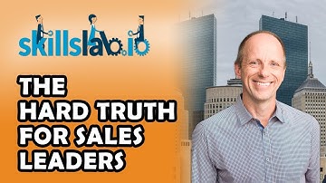 The Hard Truth For Sales Leaders In 2019