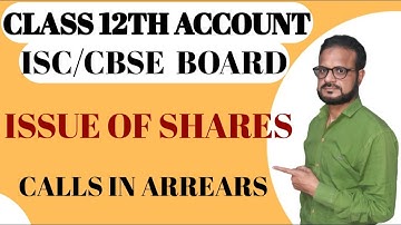 Class:12th ISC/CBSE Account Issue Of Shares/calls in arrears