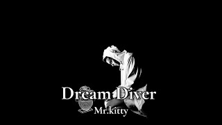 Download Lagu Mr.Kitty - Dream Diver (feat. 巡音ルカ)【中英字幕】 MP3 Download Lagu Mr.Kitty - Dream Diver (feat. 巡音ルカ)【中英字幕】 MP3