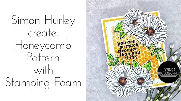 Simon Hurley create. | Honeycomb Background with Stamping Foam