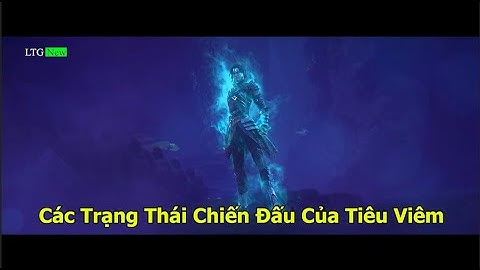 Tất Tần Tật Các Trạng Thái Chiến Đấu Của Tiêu Viêm I Toàn Bộ Đấu Kỹ Tiêu Viêm Sử Dụng - Đấu Phá