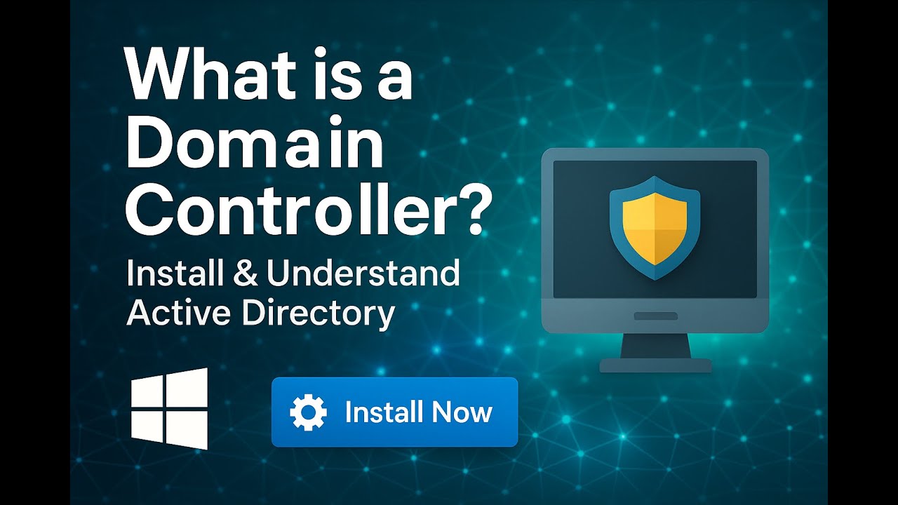 What is a Domain Controller? Full Setup Guide for Beginners (Windows ...