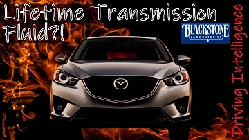 Why Lifetime Transmission Fluid Fails: Mazda CX5 Blackstone Test Exposed