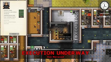 Prison Architect: Execution