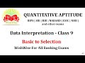 Data Interpretation - Class 9 for Basic to Selection- IBPS | SBI | RBI | NABARD | ESIC | other exams