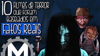 10 FILMES DE TERROR QUE FORAM BASEADOS EM FATOS REAIS