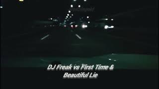 DJ Stadium Freak vs First Time & Beautiful Lie