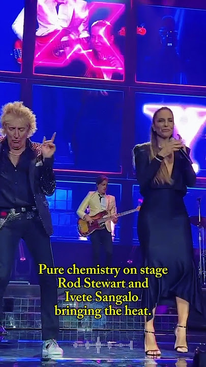 Rod Stewart x Ivete Sangalo: Sexy Stage Energy #RodStewart #IveteSangalo  #RockLegend #ViralConcert